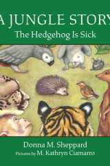 A Jungle Story The Hedgehog Is Sick cover image