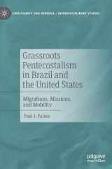 Grassroots Pentecostalism in Brazil and the United States Migrations, Missions, and Mobility cover image