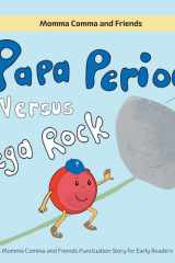 Papa Period Versus Mega Rock A Momma Comma and Friends Punctuation Story for Early Readers cover image