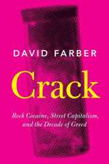 Crack Rock Cocaine, Street Capitalism, and the Decade of Greed cover image