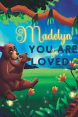 Madelyn You Are So Loved: A Personalized Children's Rhyming Story & Bedtime Book For Kids (Birthdays, Baby Showers, Christmas Gift) cover image