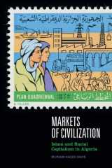 Markets of Civilization Islam and Racial Capitalism in Algeria cover image