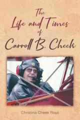 The Life and Times of Carroll B. Cheek cover image