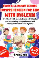 Orton Gillingham Reading Comprehension for kids with Dyslexia: workbook with easy texts and activities to improve reading, comprehension and writing ... Volume 2. 6-7 years. Black & White Edition. cover image