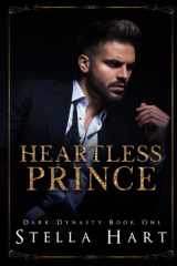 Heartless Prince: A Dark Captive Romance (Dark Dynasty Book 1) cover image