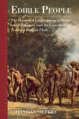 Edible People The Historical Consumption of Slaves and Foreigners and the Cannibalistic Trade in Human Flesh cover image