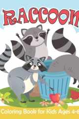 Raccoon Coloring Book for Kids: Funny Raccoon Coloring Pages For Girls and Boys Ages 4-8 | Big and Easy Raccoons Illustrations ready to color cover image