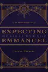 Expecting Emmanuel Eight Women Who Prepared the Way cover image