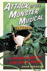 Attack of the Monster Musical A Cultural History of Little Shop of Horrors cover image