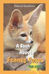A Book About Fennec Foxes For Kids: Beautiful photos, interesting facts and a fun quiz! (AMAZING EARTH: Wild Animal Facts) cover image
