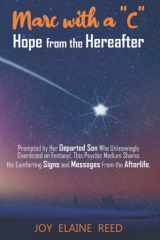Marc with a "C" - Hope from the Hereafter: Prompted by Her DEPARTED SON Who Unknowingly Overdosed on Fentanyl, This Psychic Medium Shares His Comforting SIGNS and MESSAGES from the Afterlife cover image