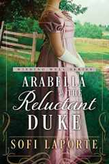 Arabella and the Reluctant Duke A Sweet Regency Romance cover image