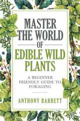 Master the World of Edible Wild Plants: A Beginner Friendly Guide to Foraging cover image