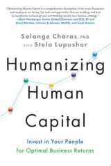 Humanizing Human Capital Invest in Your People for Optimal Business Returns cover image