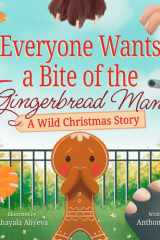 Everyone Wants a Bite of the Gingerbread Man A Wild Christmas Story cover image