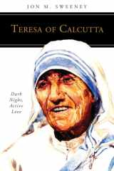 Teresa of Calcutta Dark Night, Active Love cover image