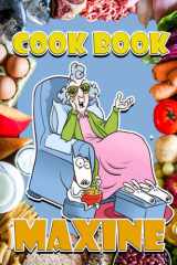 Maxine Cookbook: The Recipes All Amazing Illustrations No Time And A Lot To Do Wonderful cover image