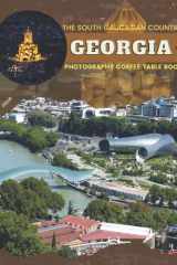 Georgia The South Caucasian Country Photography Coffee Table Book: Cool Pictures That Create An Idea For You About Its Buildings style,Cultural And ... All Travels, Hiking,Tourism and Photos Lovers cover image