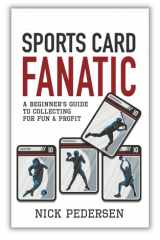 Sports Card Fanatic A Beginner's Guide to Collecting for Fun & Profit cover image