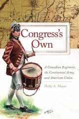 Congress's Own A Canadian Regiment, the Continental Army, and American Union cover image