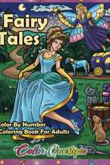 Fairy Tales Color By Number Coloring Book For Adults: Scenes from Grimms Brothers, Hans Christian Anderson and More cover image
