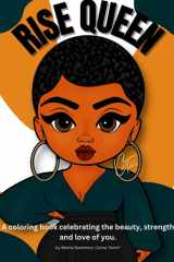 Rise Queen - a Coloring Book Celebrating the Beauty, Strength and Love of You cover image
