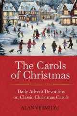 The Carols of Christmas Daily Advent Devotions on Classic Christmas Carols cover image