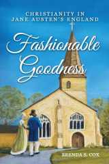 Fashionable Goodness Christianity in Jane Austen's England cover image