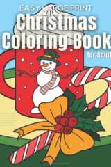Easy Christmas Coloring Book for Adults: Simple, Bold Design Holiday Coloring Pages for Women, Men, and Seniors Featuring Santa Claus, Christmas Gifts, Stockings and More cover image