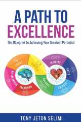 A Path to Excellence The Blueprint to Achieving Your Greatest Potential cover image