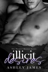 Illicit Desires (The Deepest Desires) cover image