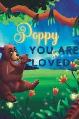 Poppy You Are So Loved: A Personalized Children's Rhyming Story & Bedtime Book For Kids (Birthdays, Baby Showers, Christmas Gift) cover image