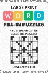Word Fill In Puzzles Book for Adults: Large Print Fill In Puzzle Books |100+ Word Fill it in Puzzle Book for Adults and Seniors cover image