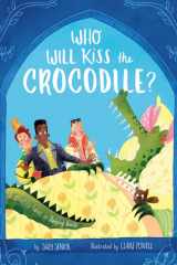 Who Will Kiss the Crocodile? A Snappy Twist on Sleeping Beauty cover image