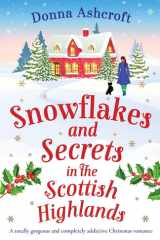Snowflakes and Secrets in the Scottish Highlands A Totally Gorgeous and Completely Addictive Christmas Romance cover image