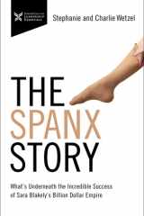 The Spanx Story What's Underneath the Incredible Success of Sara Blakely's Billion Dollar Empire cover image