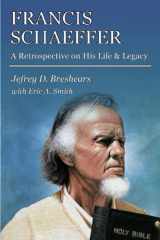 Francis Schaeffer A Retrospective on His Life and Legacy cover image