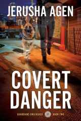 Covert Danger A Christian K-9 Suspense cover image