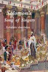 Solomon's Song of Singers: Kabalistic elucidation cover image