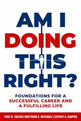 Am I Doing This Right? Foundations for a Successful Career and a Fulfilling Life cover image
