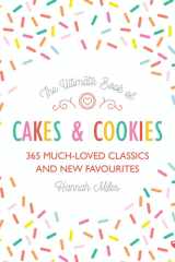 The Ultimate Book of Cakes and Cookies 365 Much-Loved Classics and New Favourites cover image