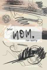 Dear Mom, I'm Sorry cover image