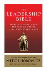 The Leadership Bible Strategy Secrets From Across the Ages on How to Attain and Wield Power Including Works by Sun Tzu, Ralph Waldo Emerson, Napoleon Hill, and More cover image