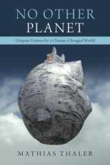 No Other Planet Utopian Visions for a Climate-Changed World cover image