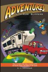 Adventures with Ruby Slippers There Is No Place Like Home, Except in an RV; the Lessons, Humor and Oddities of RV Travel cover image