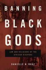 Banning Black Gods Law and Religions of the African Diaspora cover image