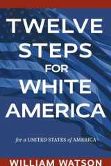 Twelve Steps for White America For a United States of America cover image