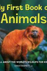 My First Book of Animals All About the World's Wildlife for Kids cover image
