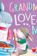 Grandma Loves Me the Perfect Storybook for Someone You Love cover image