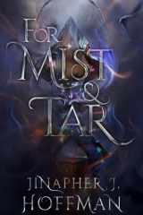 For Mist and Tar (Alchemight Duology) cover image